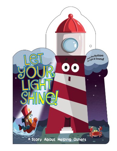 Let Your Light Shine: A Story About Helping Others
