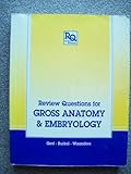 Review Questions for Gross Anatomy and Embryology (Review Questions Series)