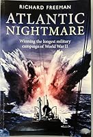 Atlantic Nightmare: The longest military campaign in World War II 1792966725 Book Cover
