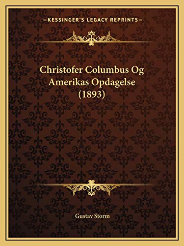 Christofer Columbus Og Amerikas Opdagelse (1893) (Swedish Edition)