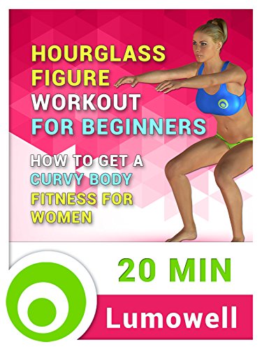 Hourglass Figure Workout for Beginners - How to Get a Curvy Body