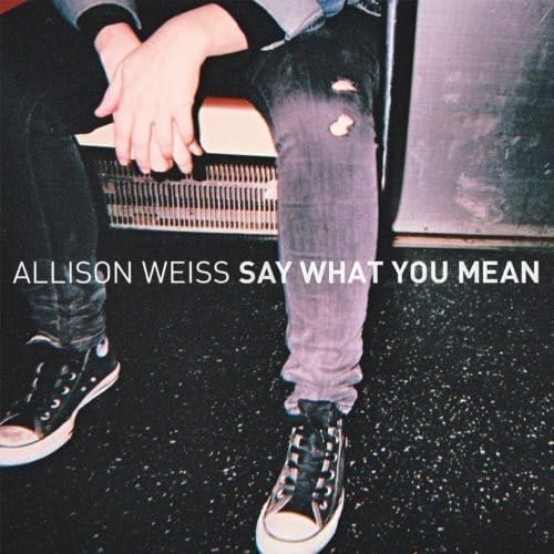 SAY WHAT YOU MEAN