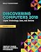 Discovering Computers, Essentials &copy;2018: Digital Technology, Data, and Devices, Loose-leaf Version