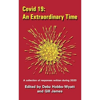 Covid 19: An Extraordinary Time