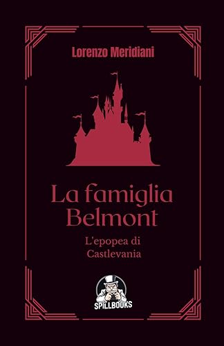 La famiglia Belmont - L'epopea di Castlevania