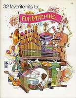 32 Favorite Hits for Fun Machine (Book 4) B000NCX7R8 Book Cover