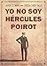 YO NO SOY HÉRCULES POIROT: Un homenaje a las novelas clásicas de detectives (Los casos de Héracles y Agatha nº 1)