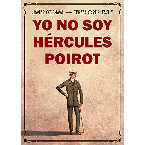 YO NO SOY HÉRCULES POIROT: Un homenaje a las novelas clásicas de detectives (Los casos de Héracles y Agatha nº 1)