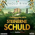 Steinerne Schuld. Ein Fall für Commissario Luca