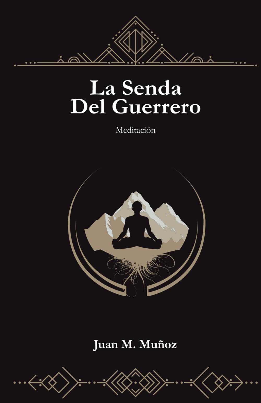 La senda del guerrero: Meditación