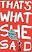 That's What She Said (Kindle Single)