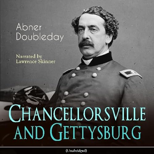 Chancellorsville and Gettysburg