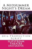A Midsummer Night's Dream: 2016 Production Script 1534842756 Book Cover