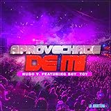  Aprovéchate de Mi (feat. Boy Toy) [Radio Edit]