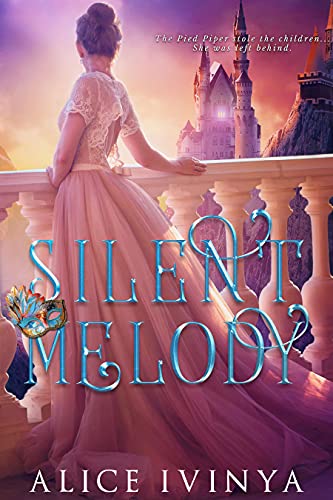 Silent Melody: A Pied Piper Retelling (Songs of the Piper Book 1)