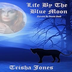 Life by the Blue Moon Audiolibro Por Trisha Jones arte de portada