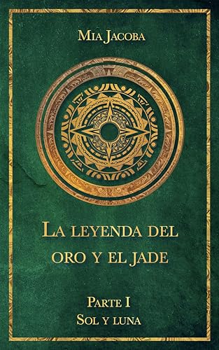 La leyenda del oro y el jade 1: Sol y luna