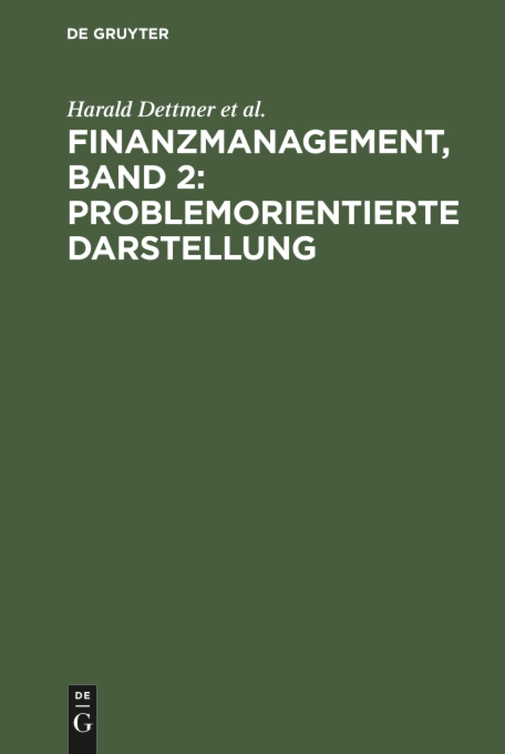 Finanzmanagement, Bd.2, Problemorientierte Darstellung
