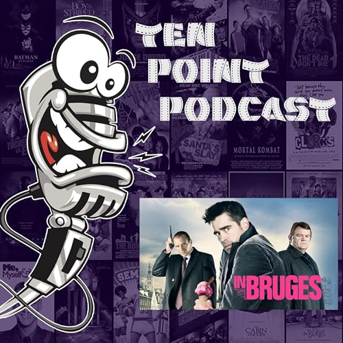 In Bruges - Ten Point Podcast S11 Ep21