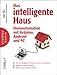 Produktbild Das intelligente Haus - Heimautomation mit Arduino, Android und PC