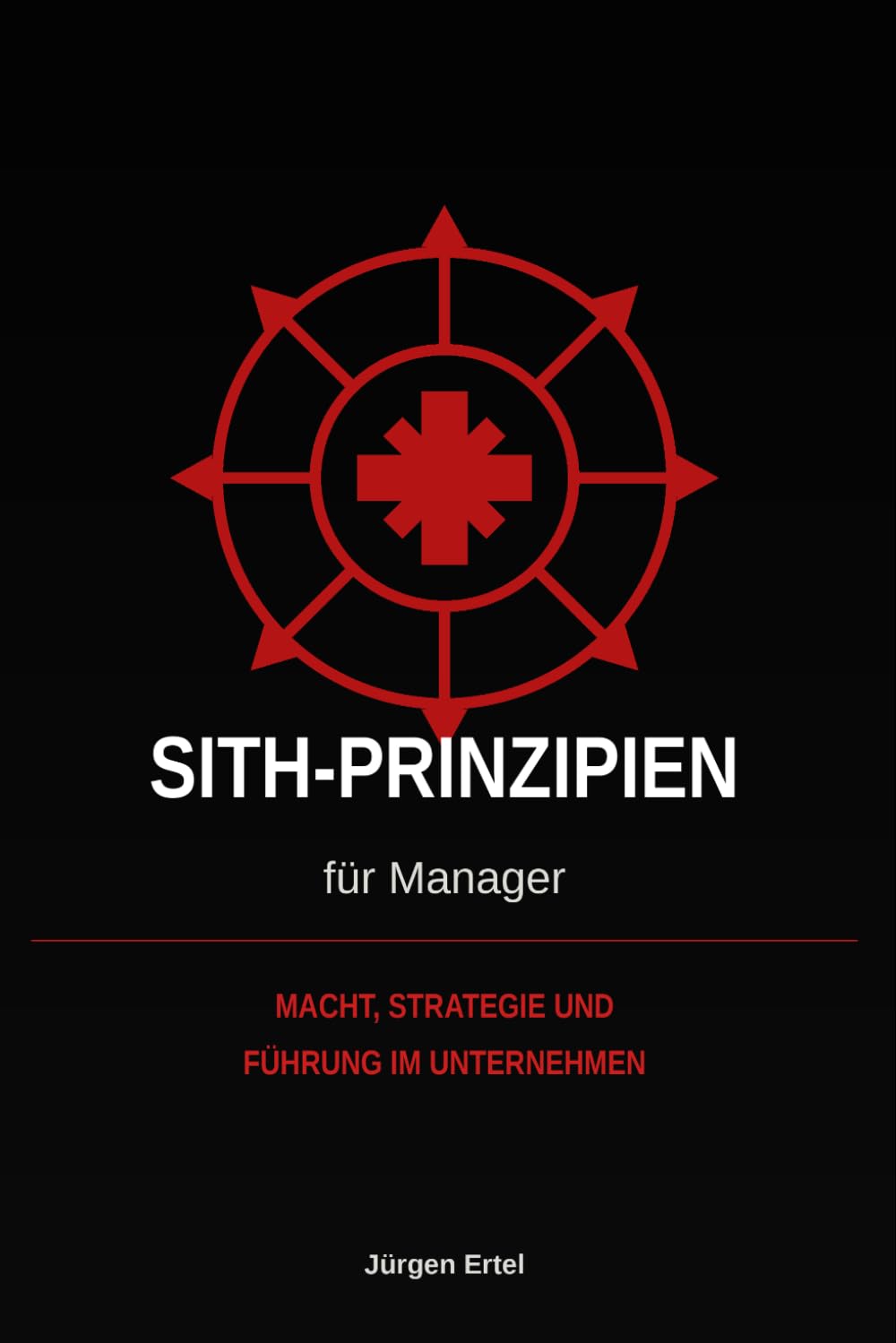 Sith Prinzipien für Manager: Macht, Strategie und Führung