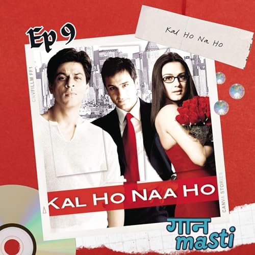 Page de couverture de EPISODE 9: ‘KAL HO NAA HO… PAR SUR HAMESHA RAHENGE 🎶’