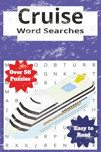 Cruise Word Search Puzzle Book: Word Searches with Easy to Read Print about Cruises, Cruise Ships and More | 6x9 Inches, 110 pages | 50+ Puzzles…… Gift for Vacations, Holidays and Free Times