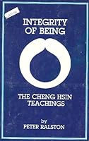 Integrity of Being: The Cheng Hsin Teachings B00072CCCU Book Cover