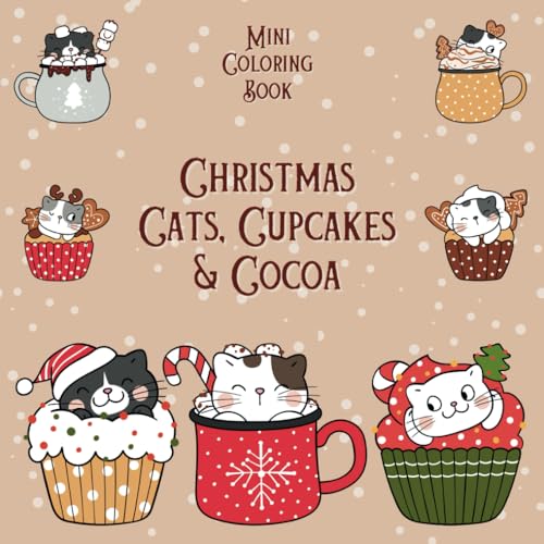 Mini Coloring Book CHRISTMAS CATS, CUPCAKES & COCOA: 7.5 x 7.5 Pocket Size For Travel On The Go, Cute Easy Winter Holiday Designs for Calming Stress for Beginners, Seniors, Adults and Kids image 2