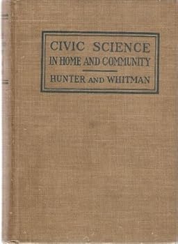 Hardcover Hunter and Whitman's Civic Science in Home & Community Book