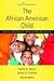 The African American Child: Development and Challenges