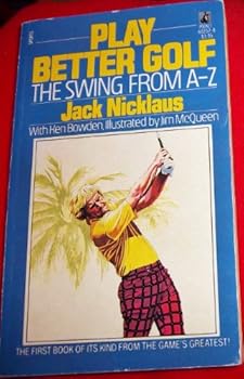 Paperback Play Better Golf : The Swing From A-Z Book