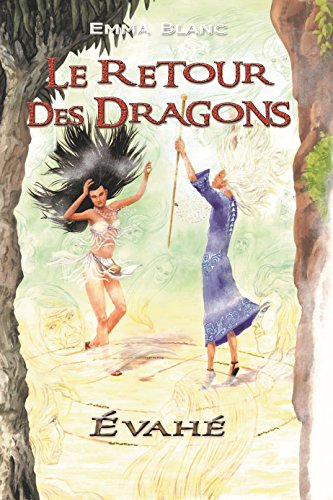 Télécharger Le retour des dragons: Evahé Francais PDF