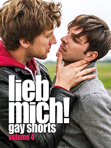 Lieb mich!: Gay Shorts Volume 4 [OmU]