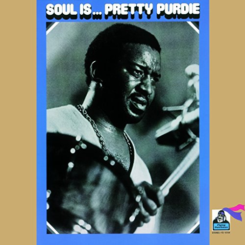 BERNARD PURDIE PRETTY PURDIE - Soul Is... Pretty Purdie - Disque CD
