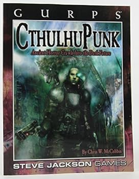 GURPS CthulhuPunk - Book  of the GURPS Third Edition