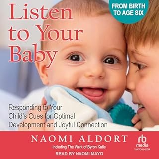 Listen to Your Baby Audiobook By Naomi Aldort cover art