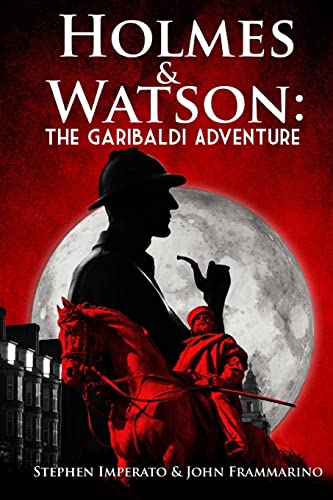 Holmes & Watson: The Garibaldi Adventure 1519285825 Book Cover