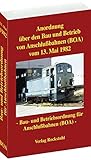  Anordnung über den Bau und Betrieb von Anschlußbahnen vom 13. Mai 1982: Bau- und Betriebsordnung für Anschlußbahnen (BOA)