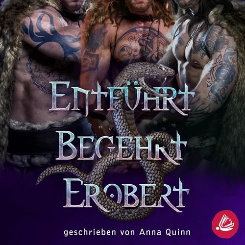 Entf&amp;uuml;hrt. Begehrt. Erobert. (By Anna Quinn) episode artwork