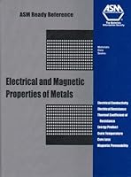 Asm Ready Reference Electrical and Magnetic Properties of Metals (ASM Ready Reference) 0871706903 Book Cover