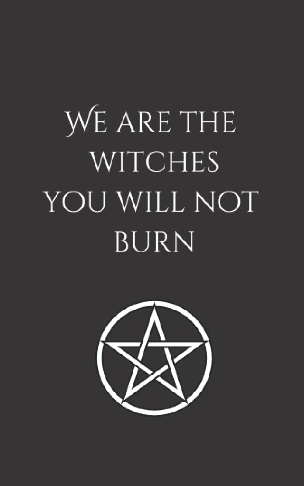 We Are The Witches Notebook