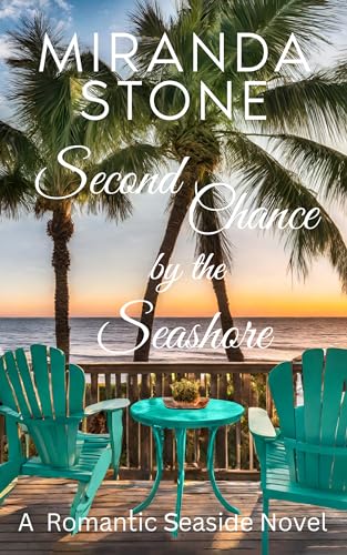 Second Chance by the Seashore: A Small Town Enemies to Lovers Romance