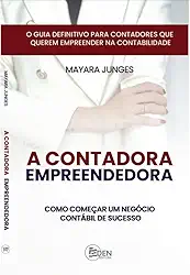 A Contadora Empreendedora: Como Começar um Negócio Contábil de Sucesso