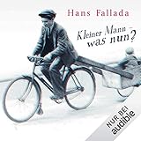 Kleiner Mann - was nun? - Hans Fallada