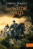  Der Wilde Wald: Abenteuer-Roman