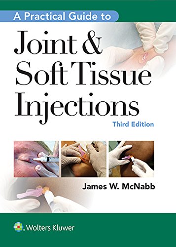 A Practical Guide to Joint & Soft Tissue Injections A Practical Guide to Joint & Soft Tissue Injections