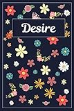  Desire: Lined Writing Notebook with Personalized Name  120 Pages  6x9  Flowers