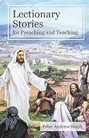 Lectionary Stories For Preaching And Teaching: Cycle C 0788028367 Book Cover