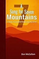 A Song for Seven Mountains: 52 weeks of inspirational thoughts and song starters 1534724982 Book Cover